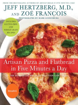 cover image of Artisan Pizza and Flatbread in Five Minutes a Day